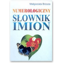 Numerologiczny s�ownik imion - Ma�gorzata Brzoza