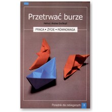 Przetrwa� burz�. Poradnik dla zabieganych cz. 3 - Helmut i Andrea Grosskopf