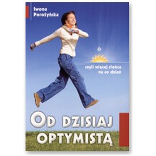 Od dzisiaj optymist� - Iwona Poro�y�ska