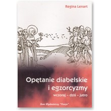 Op�tanie diabelskie i egzorcyzmy - Regina Lenart