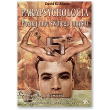 Parapsychologia. Poznaj moc swojego umys�u - David G. Adams