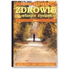 Zdrowie na w�asne �yczenie. Tom 2 - J�zef S�onecki