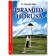 Piramidy Horusa - D. Harald Alke