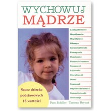Wychowuj m�drze - Tamera Bryant, Pam Schiller