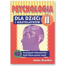 Psychologia dla dzieci i nastolatk�w cz�� 2 - Jonni Kincher