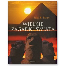 Wielkie zagadki �wiata - Felix R. Paturi