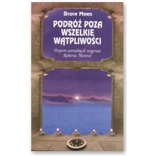 Podr� poza wszelkie w�tpliwo�ci - Bruce Moen