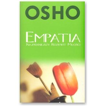 Empatia. Najpi�kniejszy rozkwit mi�o�ci - Osho