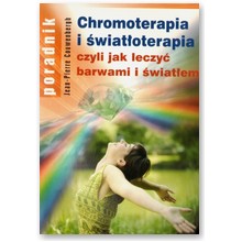 Chromoterapia i �wiat�oterapia czyli jak leczy� barwami i �wiat�em - Jean-Pierre Couwenbergh