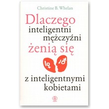 Dlaczego inteligentni m�czy�ni �eni� si� z inteligentnymi kobietami - Christine B. Whelan