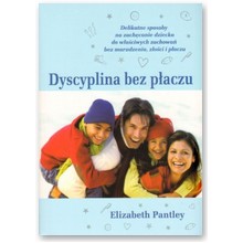 Dyscyplina bez p�aczu - Elizabeth Pantley