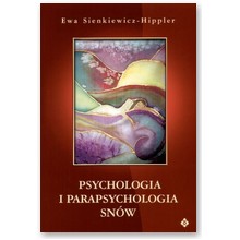 Psychologia i parapsychologia sn�w - Ewa Sienkiewicz-Hippler