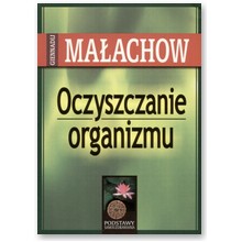Oczyszczanie organizmu - Giennadij Ma�achow