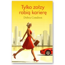 Tylko zo�zy robi� karier� - Debra Condren