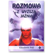 Rozmowa z wy�sz� ja�ni� - Elizabeth Poll