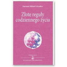 Z�ote regu�y codziennego �ycia - Omraam Mikhael Aivanhov