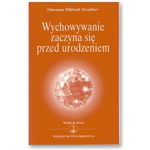 Wychowywanie zaczyna si� przed urodzeniem  - Omraam Mikhael Aivanhov