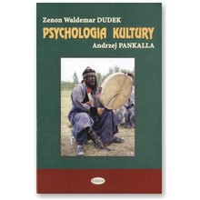 Psychologia kultury. Wydanie 2. - Zenon Waldemar Dudek, Andrzej Pankalla