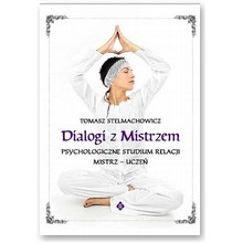 Dialogi z mistrzem - Tomasz Stelmachowicz 