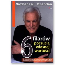 6 filar�w poczucia w�asnej warto�ci - Nathaniel Branden