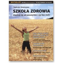 Szko�a Zdrowia. Uwolnij si� od paso�yt�w i �yj bez nich! - Nadie�da Siemionowa