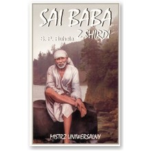 Sai Baba z Shirdi Mistrz Uniwersalny - S.P. Ruhela