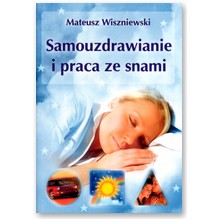 Samouzdrawianie i praca ze snami - Mateusz Wiszniewski 