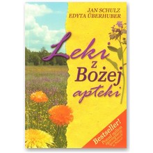 Leki z Bo�ej apteki - Jan Schulz, Edyta Uberhuber