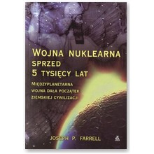 Wojna nuklearna sprzed 5 tysi�cy lat - Joseph P. Farrell