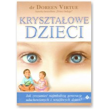 Kryszta�owe dzieci - dr Doreen Virtue