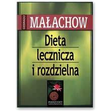 Dieta lecznicza i rozdzielna - Giennadij Ma�achow 