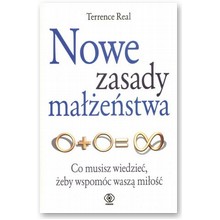Nowe zasady ma��e�stwa. Co musisz wiedzie�, �eby wspom�c wasz� mi�o�� - Terrence Real