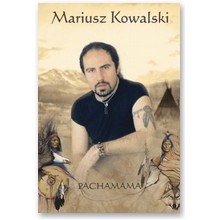 Harmonia zmys��w - Pachamama - Mariusz Kowalski