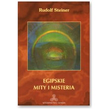 Egipskie mity i misteria - Rudolf Steiner 