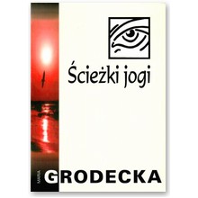 �cie�ki jogi - Maria Grodecka