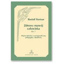 Zdrowy rozw�j cz�owieka cz.1 -  Rudolf Steiner