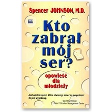 Kto zabra� m�j ser? - Spencer Johnson