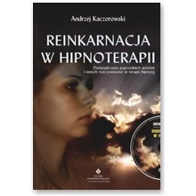 Reinkarnacja w hipnoterapii  - Andrzej Kaczorowski