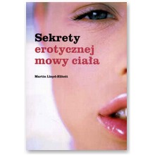 Sekrety erotycznej mowy cia�a - Martin Lloyd Elliott