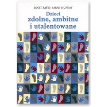 Dzieci zdolne, ambitne i utalentowane - Janet Bates, Sarah Munday
