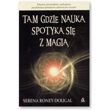 Tam gdzie nauka spotyka si� z magi� - Serena Roney-Dougal