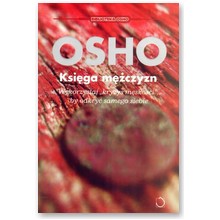 Ksi�ga m�czyzn. Wykorzystaj kryzys m�sko�ci, by odkry� samego siebie - Osho