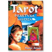 Tarot. Praktyka mistrza - Anusz Flavio