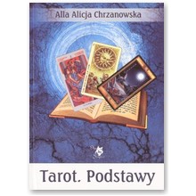 Tarot. Podstawy - Alla Alicja Chrzanowska