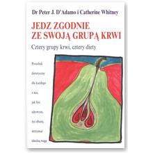Jedz zgodnie ze swoj� grup� krwi - Catherine Whitney, Dr Peter J. D`Adamo