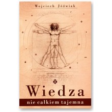 Wiedza nie ca�kiem tajemna - Wojciech J�wiak