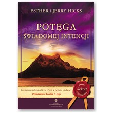 Pot�ga �wiadomej intencji - Esther i Jerry Hicks
