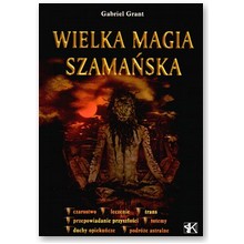 Wielka magia szama�ska - Gabriel Grant