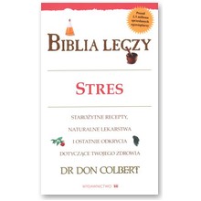 Biblia leczy stres - dr Don Colbert