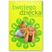 Horoskop twojego dziecka - Winfried Noe